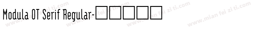 Modula OT Serif Regular字体转换